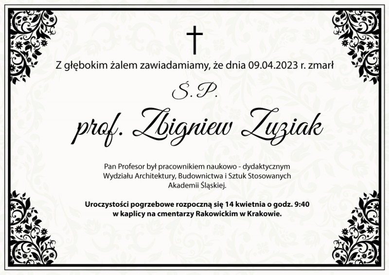 Z wielkim żalem zawiadamiamy, że zmarł prof. dr hab. inż. arch. Zbigniew Zuziak