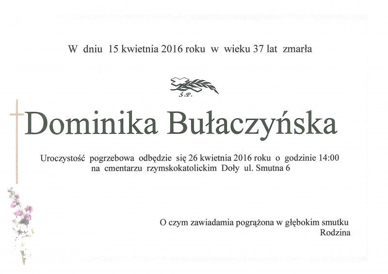 W dniu 15.04.2016 zmarła Dominika Bułaczyńska