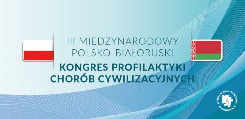 III Międzynarodowy Polsko - Białoruski Kokngres Profilaktyki Chorób Cywilizacyjnych w WST