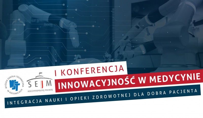 Innowacyjność w Medycynie - I Konferencja Naukowa w WST