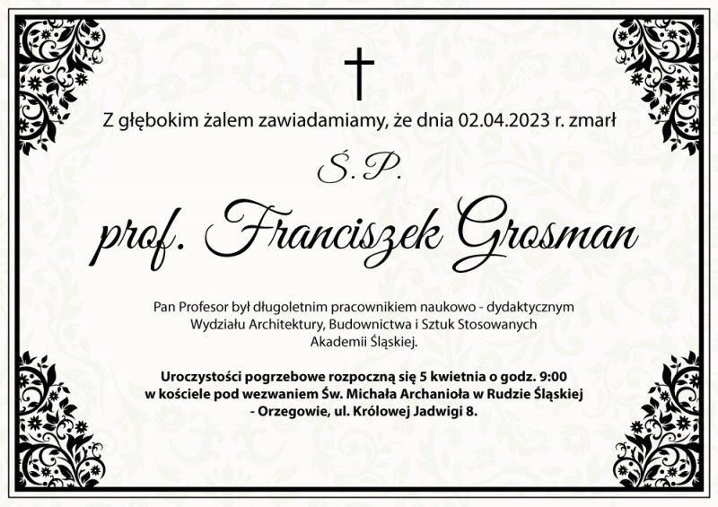 Z przykrością informujemy o śmierci naszego pracownika dydaktycznego prof. Franciszka Grosmana