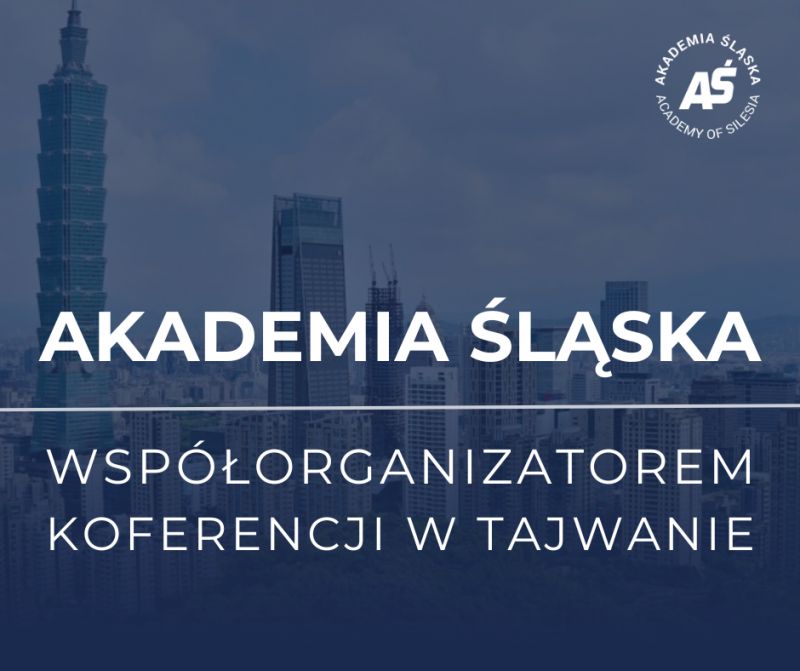 Akademia Śląska jednym ze współorganizatorów Konferencji WiST w Tajwanie!